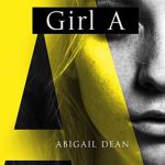 Scottish Families Book Group Review - ‘Girl A’ by Abigail Dean